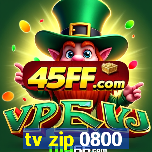 tv zip 0800
